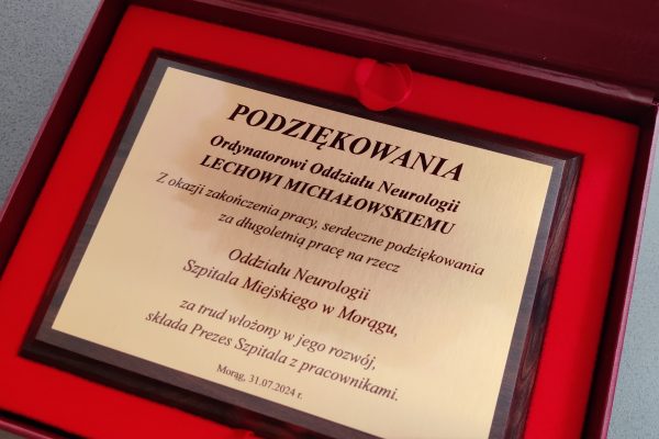 Podziękowania Ordynatorowi Oddziału Neurologii LECHOWI MICHAŁOWSKIEMU